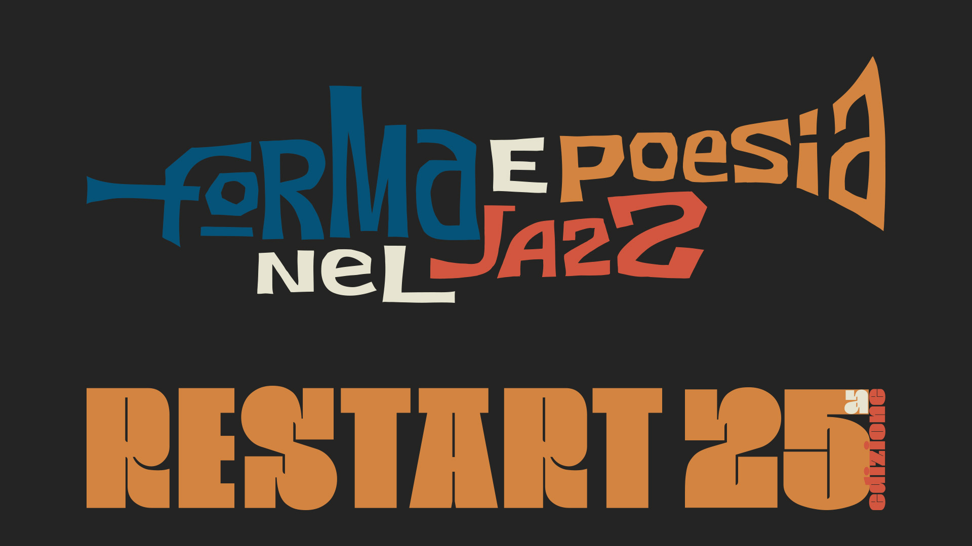 #Forma e Poesia nel Jazz 25a edizione  | 15/19 Settembre 2022 | Restart - Cagliari - Il Lazzaretto - Parco Monte Claro - Basilica San Saturnino